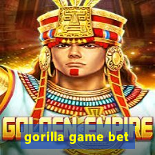 gorilla game bet